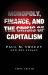 Monopoly, Finance, and the Crisis of Capitalism : Paul M. Sweezy and His Legacy