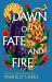 Dawn of Fate and Fire