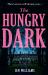 The Hungry Dark