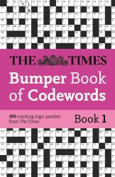 The Times Bumper Book of Codewords Book 1: 300 Compelling and Addictive Codewords (the Times Puzzle Books)