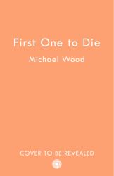 First One to Die