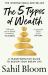 The 5 Types of Wealth : A Transformative Guide to Design Your Dream Life