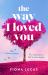 The Way I Loved You The Way I Loved You