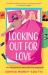Looking Out for Love Looking Out for Love