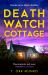 Death Watch Cottage Death Watch Cottage