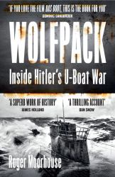 Wolfpack : Inside Hitler's U-Boat War