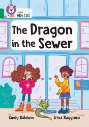 The Dragon in the Sewer: Band 15/Emerald (Collins Big Cat)