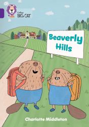 Beaverly Hills: Band 08/Purple (Collins Big Cat)