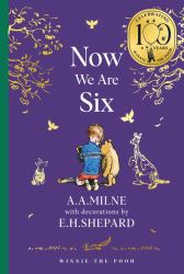 Winnie-The-Pooh: Now We Are Six (Winnie-the-Pooh - Classics 100th Anniversary)