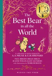 Winnie-The-Pooh: the Best Bear in All the World