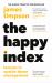 The Happy Index : Lessons in Upside-Down Mangement