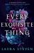 Every Exquisite Thing Every Exquisite Thing