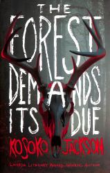 The Forest Demands Its Due