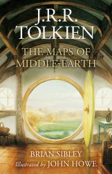 The Maps of Middle-Earth : From Númenor and Beleriand to Wilderland and Middle-Earth