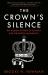 The Crown's Silence : The Hidden History of Slavery and the British Monarchy