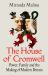 House of Cromwell : Britain's Forgotten Dynasty