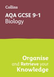 AQA GCSE 9-1 Biology Organise and Retrieve Your Knowledge : Ideal for the 2026 and 2027 Exams