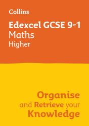 Edexcel GCSE 9-1 Maths Higher Organise and Retrieve Your Knowledge : Ideal for the 2026 and 2027 Exams