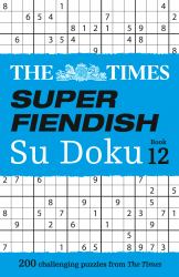 Super Fiendish Su Doku : 200 Challenging Puzzles From The Times