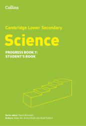 Cambridge Lower Secondary Science Progress Student's Book: Stage 7