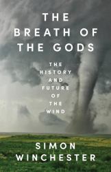 The Breath of the Gods : The History and Future of the Wind