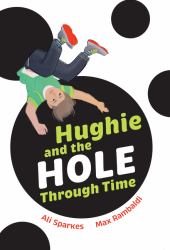 Big Cat for Little Wandle Fluency - Hughie and the Hole Through Time: Fluency 7