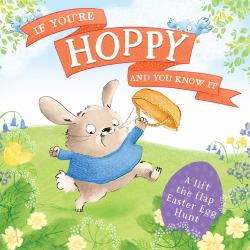 If You're Hoppy and You Know It: a Lift-The-flap Easter Egg Hunt