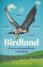 Birdland : A Journey Around Britain on the Wing Birdland : A Journey Around Britain on the Wing