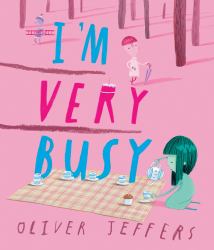 I'm Very Busy: a (Nearly Forgotten) Birthday Book