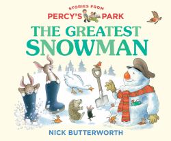 The Greatest Snowman (Stories from Percy's Park)