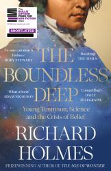 The Boundless Deep : Young Tennyson, Science and the Crisis of Belief