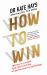 How to Win: Lessons in Success from the Front Line of Performance Psychology