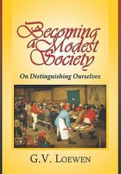 A Modest Society, on Distinguishing Ourselves