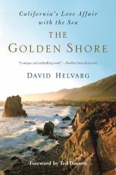 The Golden Shore : California's Love Affair with the Sea