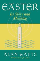 Easter : Its Story and Meaning