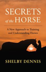 Secrets of the Horse : Understanding Equine Emotional Energy and Communication