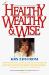 Healthy, Wealthy and Wise