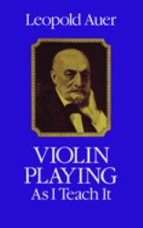 Violin Playing As I Teach It