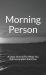Morning Person Journal : A Daily Journal for What You Will Accomplish Each Day