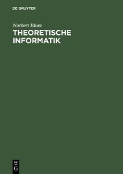Theoretische Informatik : Eine Anwendungsorientierte Einführung