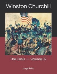 The Crisis - Volume 07 : Large Print