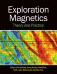 Exploration Magnetics : Theory and Practice