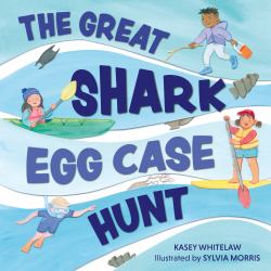 The Great Shark Egg Case Hunt