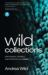 Wild Collections : Specimens, Stories and Science from CSIRO