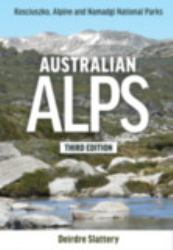 Australian Alps : Kosciuszko, Alpine and Namadgi National Parks