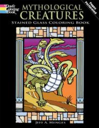 Mythological Creatures Stained Glass Coloring Book