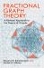 Fractional Graph Theory : A Rational Approach to the Theory of Graphs
