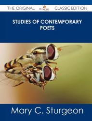 Studies of Contemporary Poets - the Original Classic Edition