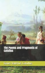The Poems and Fragments of Catullus