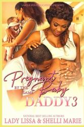Pregnant by the Same Baby Daddy 3
